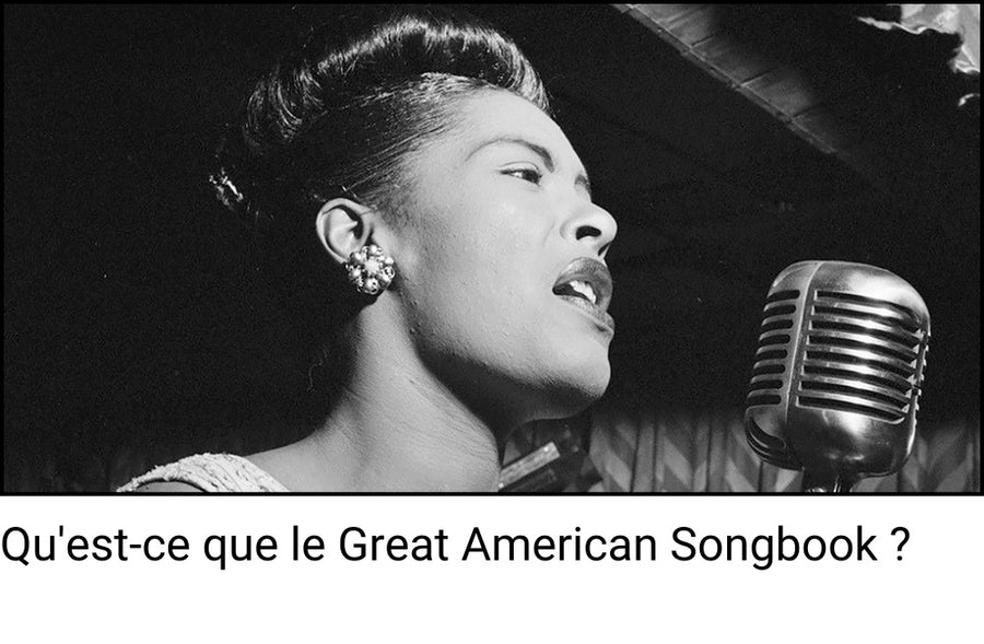 Qu'est-ce que le Great American Songbook ?