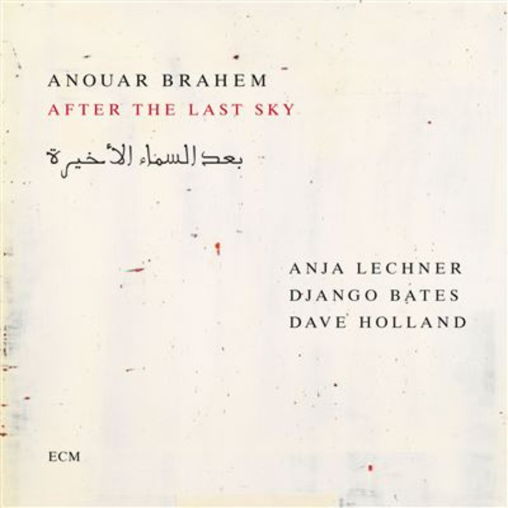 Anouar Brahem, Anja Lechner, Django Bates, Dave Holland : After The Last Sky 1LP