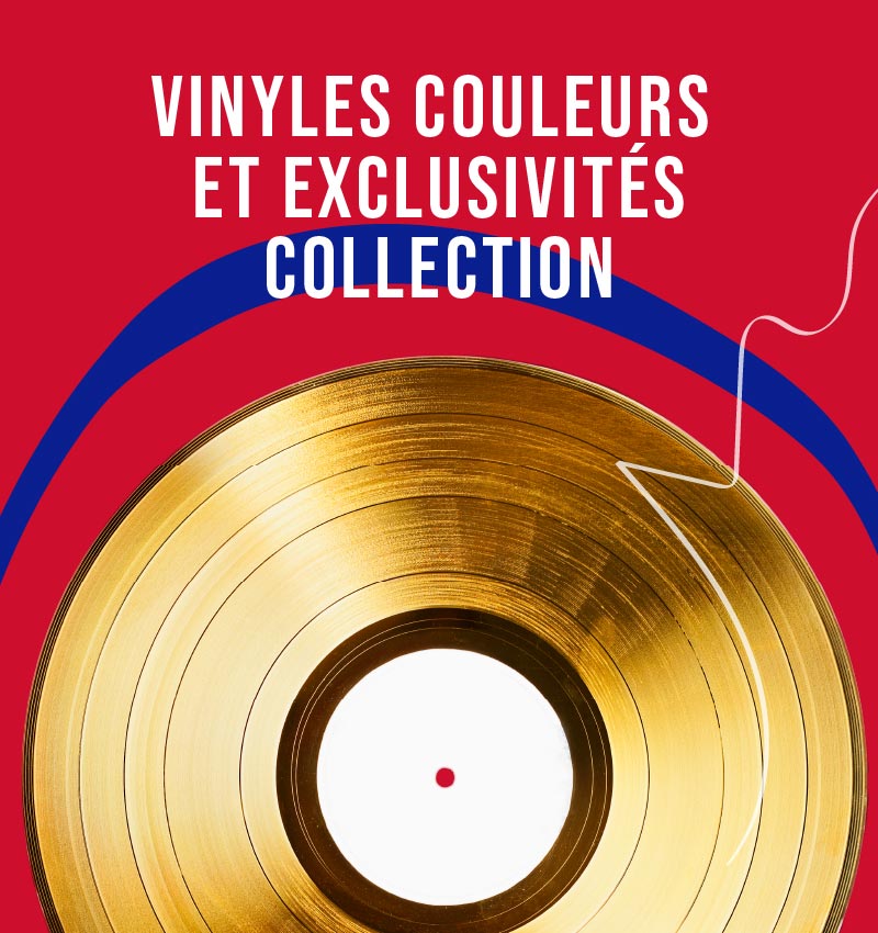 Vinyles Couleurs et Exclusivités